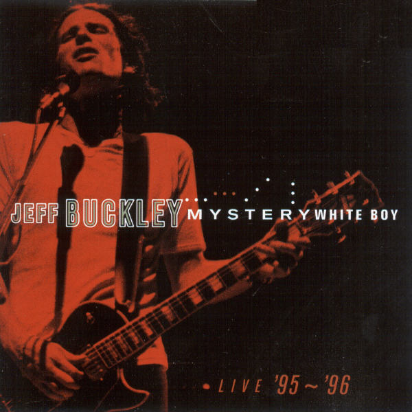 Mystery White Boy by Jeff Buckley (Album, Alternative Rock