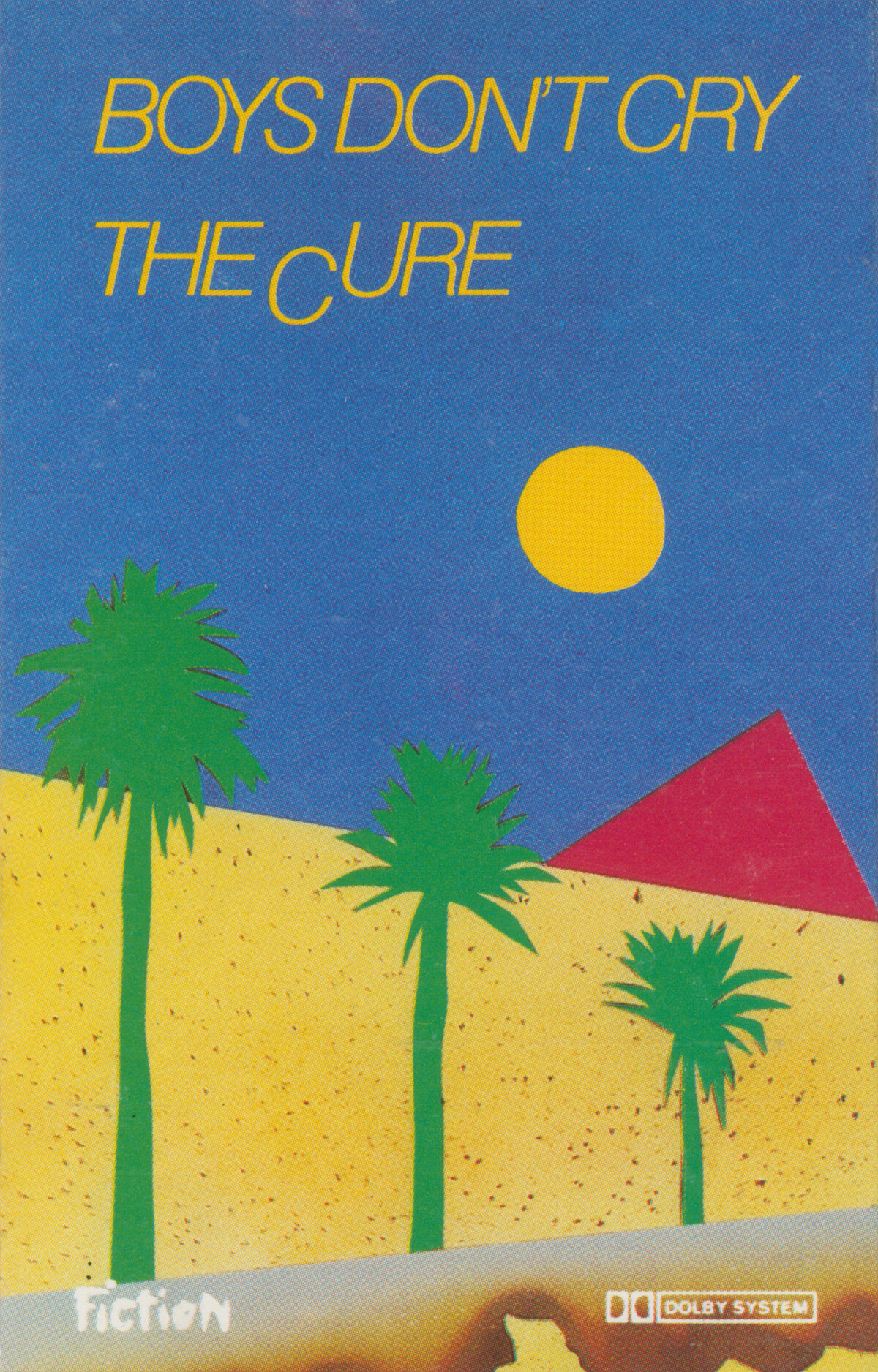 Boys Don't Cry by The Cure (Album; Fiction; SPEMC 26 (815 011-4
