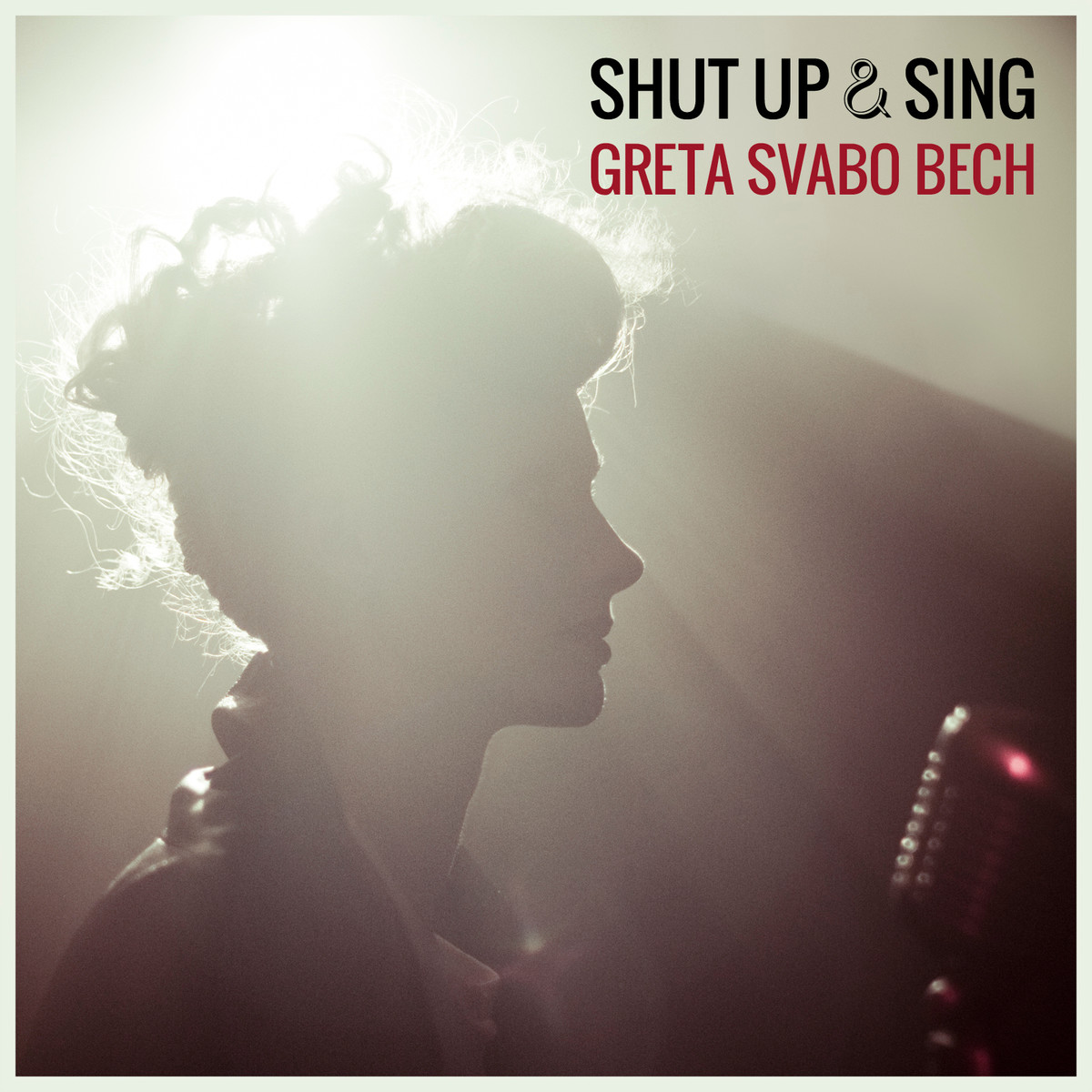 Shut Up & Sing by Greta Svabo Bech (Single): Reviews, Ratings, Credits ...