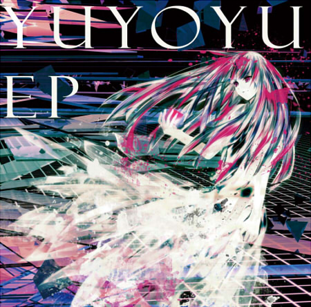 Yuyoyu EP by ゆよゆっぺ [Yuyoyuppe] (EP, Alternative Metal 
