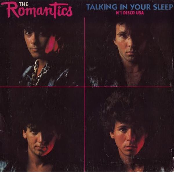 ロマンティックス　Talking in Your Sleep　Romantics The Romantics – Talking In Your Sleep | Releases | Discogs