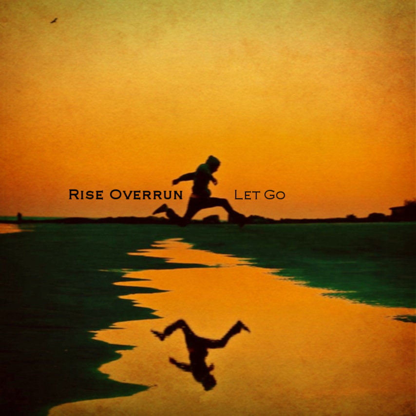 Let Go by Rise Overrun (EP): Reviews, Ratings, Credits, Song list ...