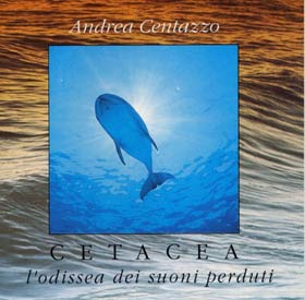 Cetacea: L'odissea dei suoni perduti by Andrea Centazzo (Album ...