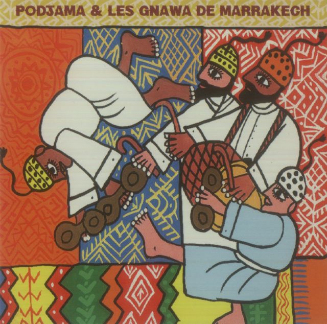 Podjama Les Gnawa De Marrakech By Podjama Les Gnawa De Marrakech 