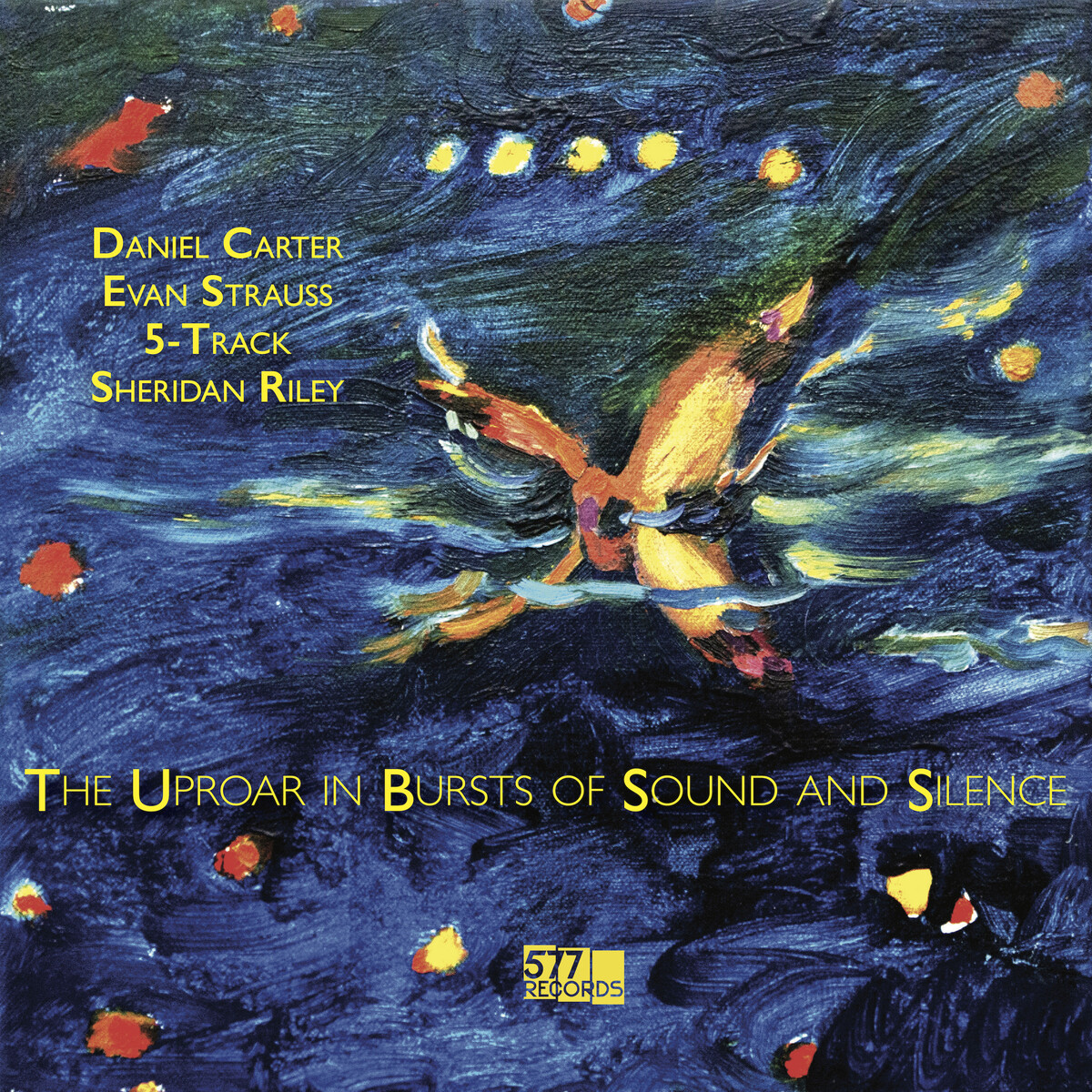 The Uproar in Bursts of Sound and Silence by Daniel Carter, Evan