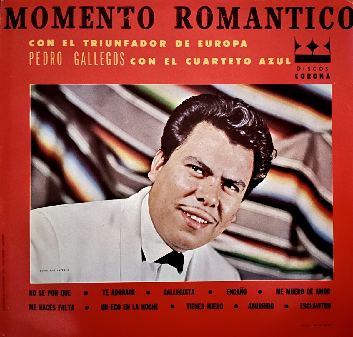 Pedro Gallegos con el Cuarteto Azul Albums: songs, discography ...