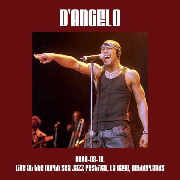 2000-08-16: Live at the North Sea Jazz Festival, La Haye