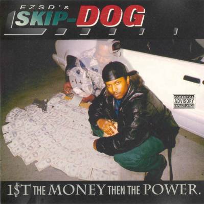 g-rap （OG）SKIP-DOG/1$T THE MONEY THEM … 1$t the Money Then the Power. by Skip-Dog (Album, Hip Hop