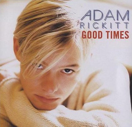 Good Times by Adam Rickitt (Album, Pop): Reviews, Ratings, Credits ...