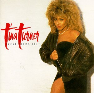 Break Every Rule by Tina Turner (Album, Pop Rock): Reviews