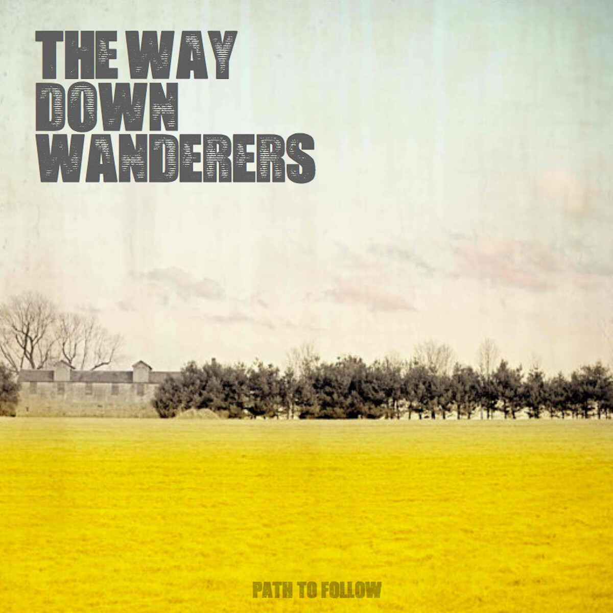 Path to Follow by The Way Down Wanderers (EP): Reviews, Ratings ...