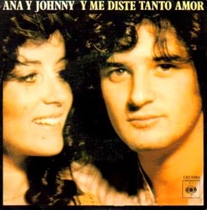 Y me diste tanto amor / Porque el tiempo eres tú by Ana y Johnny