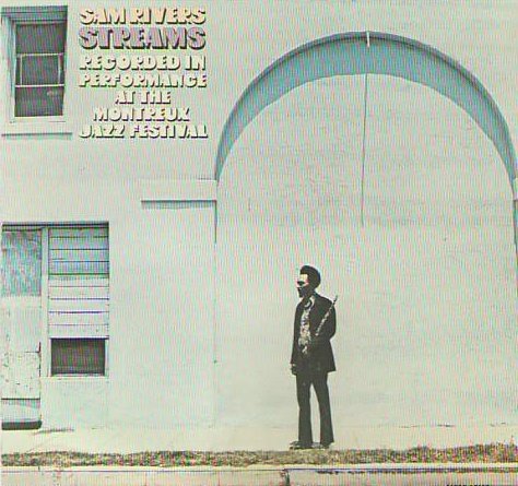 Streams by Sam Rivers (Album; Impulse!; MCAD-39120): Reviews, Ratings ...