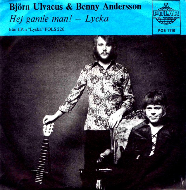 Hej gamle man! / Lycka by Benny Andersson and Björn Ulvaeus