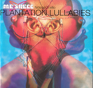Plantation Lullabies by Me'Shell NdegéOcello (Album, Neo-Soul