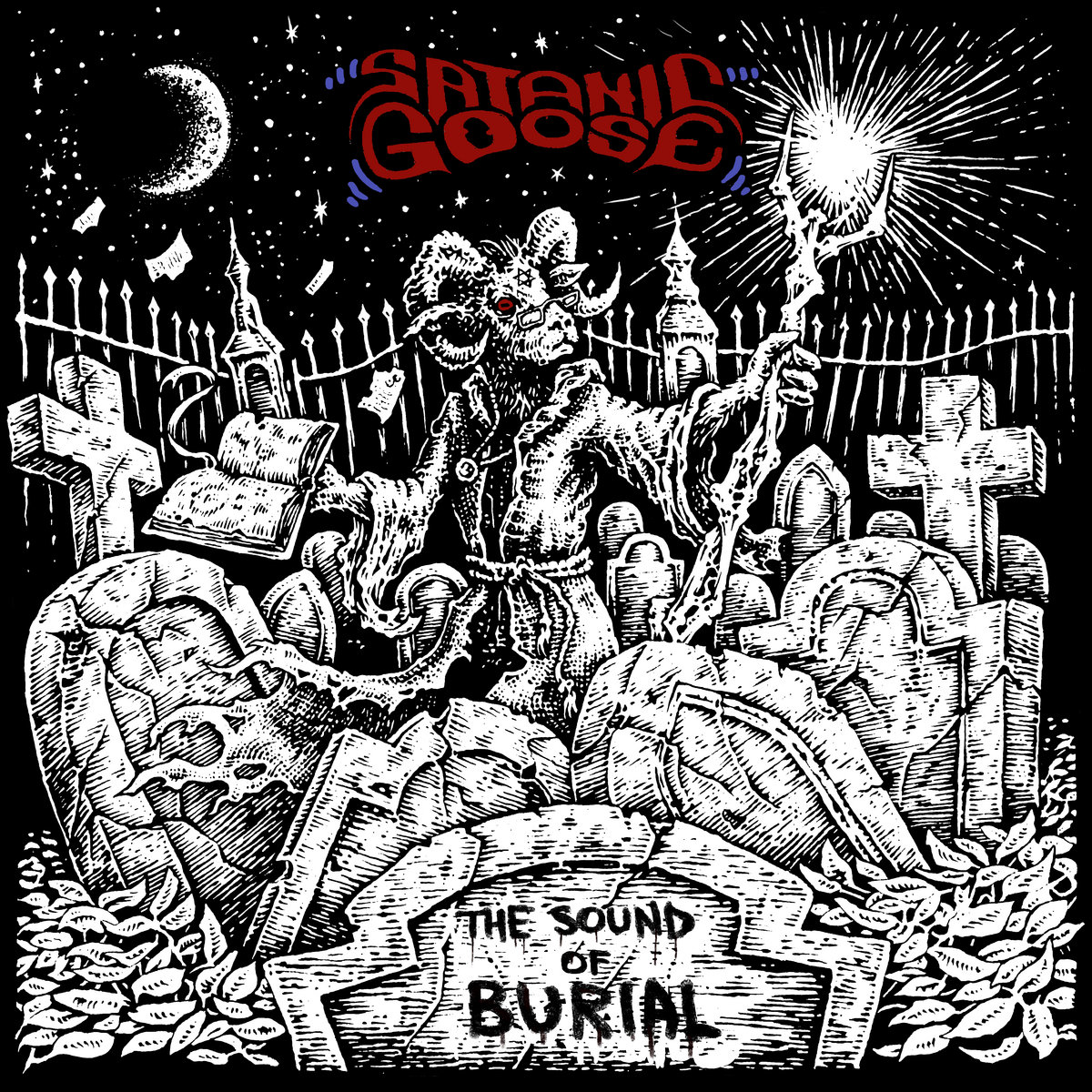 The Sound of Burial by Satanic Goose (Album): Reviews, Ratings, Credits ...