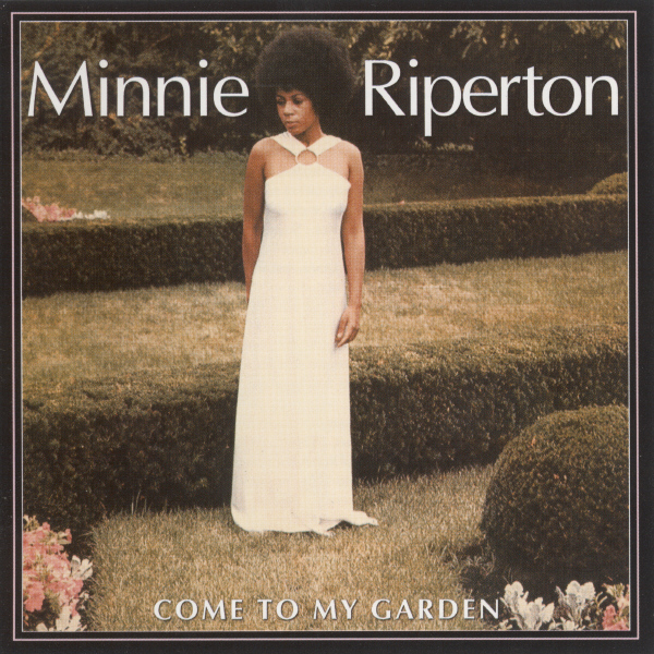 Come to My Garden by Minnie Riperton (Album; Varèse Vintage; 302