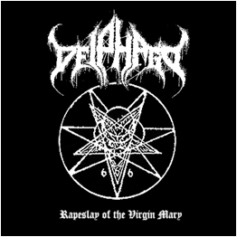 Rapeslay of the Virgin Mary by Deiphago (Additional release, Black ...