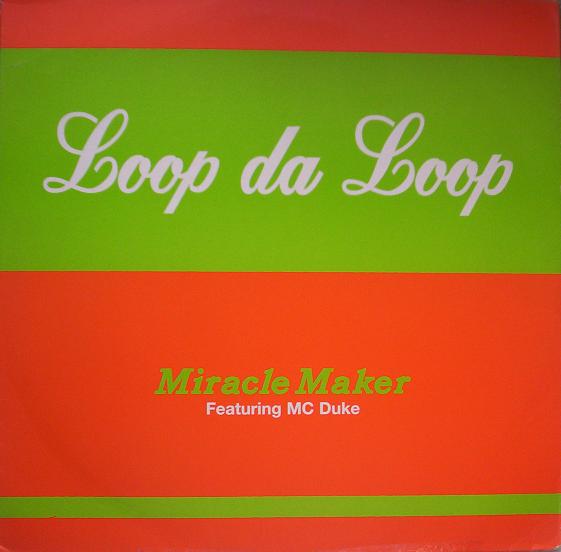 Miracle Maker by Loop da Loop (Single, Big Beat): Reviews, Ratings ...