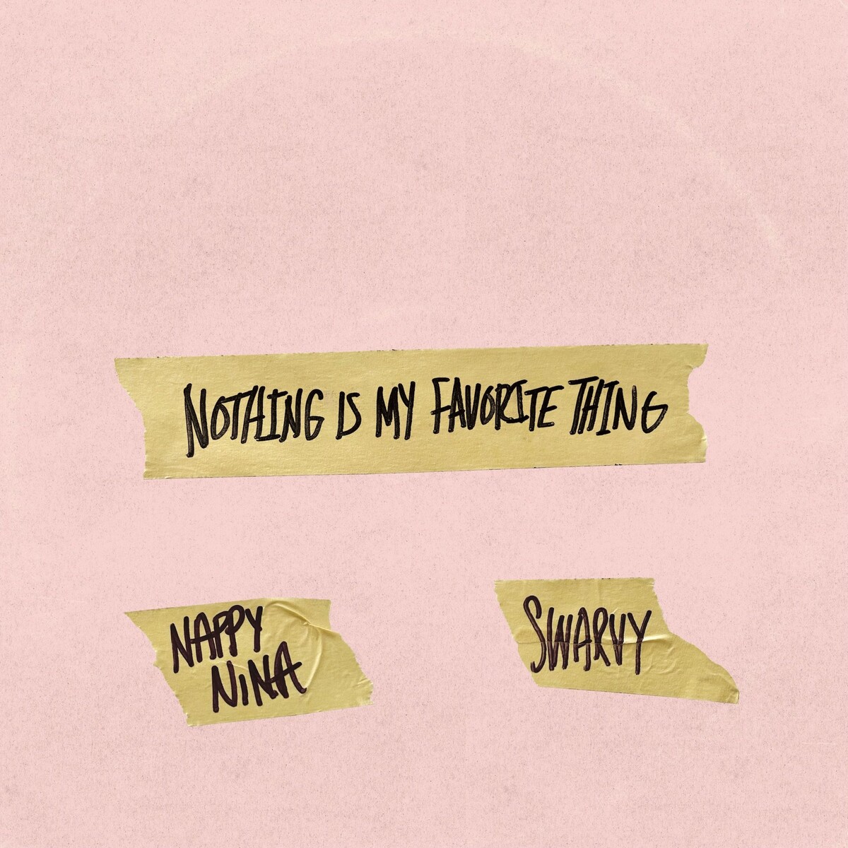 Nothing Is My Favorite Thing by Nappy Nina & Swarvy (Album, Abstract ...