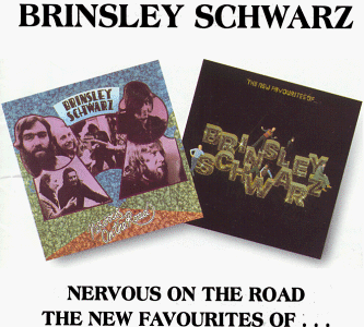 Nervous on the Road / The New Favourites of Brinsley Schwarz