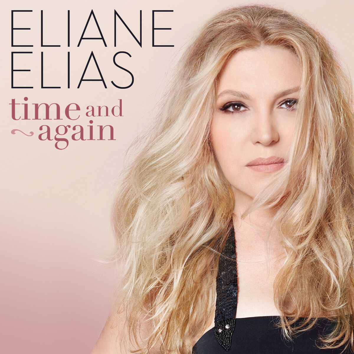 Time and Again by Eliane Elias (Album): Reviews Ratings Credits Song