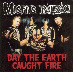 Day the Earth Caught Fire by Misfits / Balzac (Single, Horror Punk