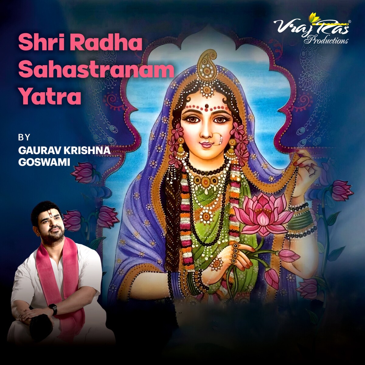 Shri Radha Sahastranam Yatra by गौरव कृष्ण गोस्वामी [Gaurav Krishna ...