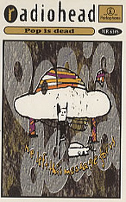 Pop Is Dead / Banana Co. / Creep / Ripcord by Radiohead (Single