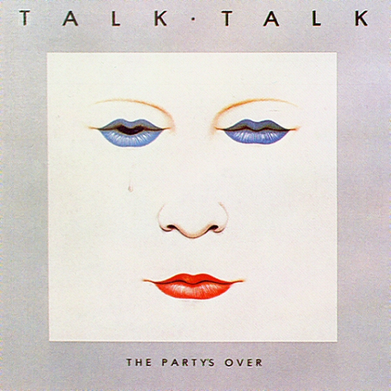 The Party's Over by Talk Talk (Album, New Wave): Reviews