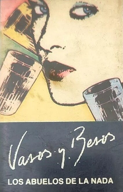 Vasos y besos by Los Abuelos de la Nada (Album; DG; CIL 3440 