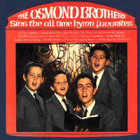 The Osmond Brothers Sing the All Time Hymn Favorites by The Osmonds