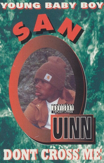 Don't Cross Me by Young Baby Boy San Quinn (Album, Gangsta Rap ...