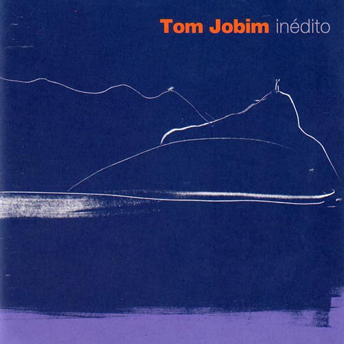Tom Jobim Inedito Best Bossa nova albums of 1995 - Rate Your Music
