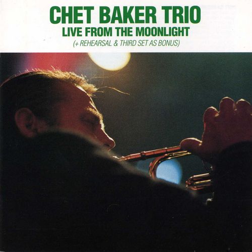 Live From the Moonlight by Chet Baker Trio (Album; Philology