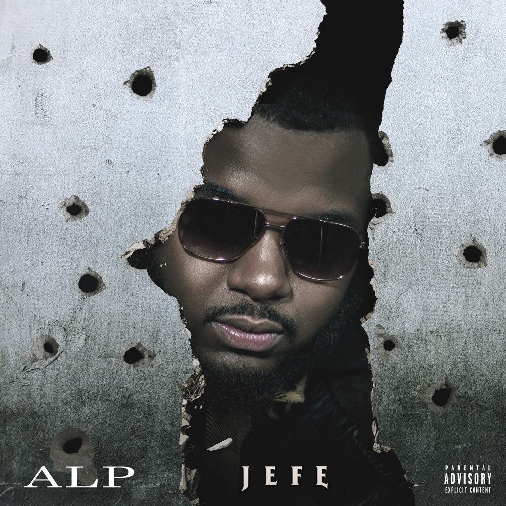JEFE by ALP (Mixtape, Gangsta Rap): Reviews, Ratings, Credits, Song ...