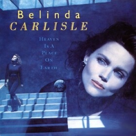 Heaven Is a Place on Earth / We Can Change by Belinda Carlisle (Single