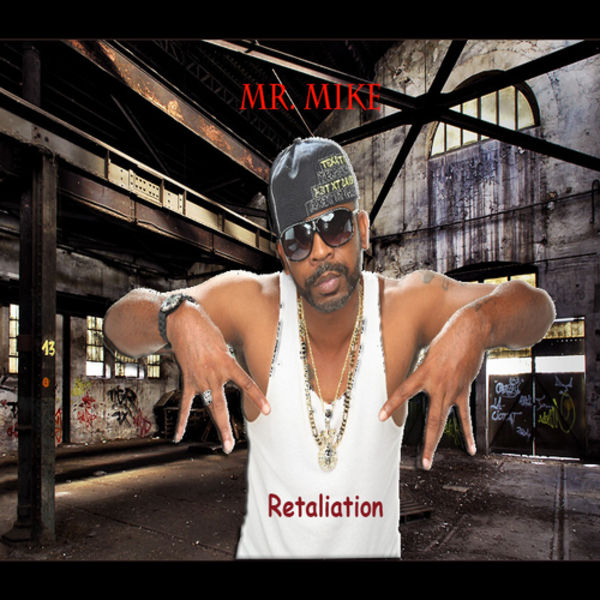 Retaliation by Mr. Mike (Mixtape): Reviews, Ratings, Credits, Song list ...