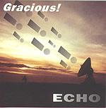 英CD Gracious Echo CENCD015 Centaur Discs /00110 Echo by Gracious! (Album; Centaur; CENCD 015): Reviews