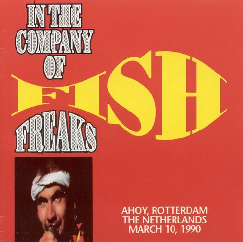 In the Company of Freaks by Fish (Bootleg): Reviews, Ratings, Credits ...