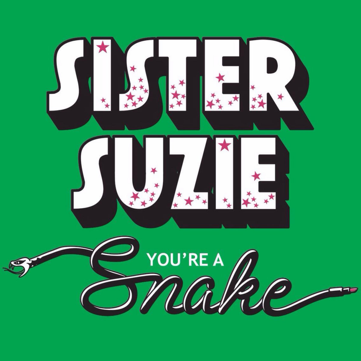 You're a Snake by Sister Suzie (Single): Reviews, Ratings, Credits ...