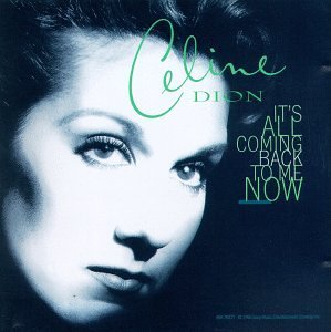 It s All Coming Back to Me Now by Celine Dion Single Adult Contemporary Reviews Ratings Credits Song list Rate Your Music