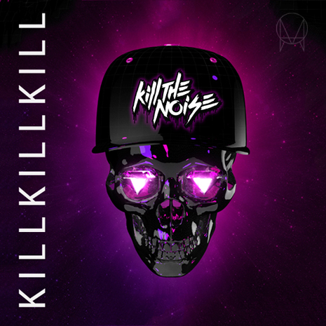 Kill Kill Kill by Kill the Noise (EP, Brostep): Reviews, Ratings 