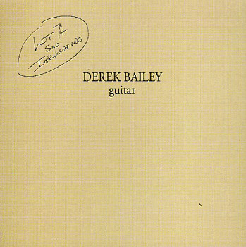 Lot 74 - Solo Improvisations by Derek Bailey (Album; Incus; Incus 
