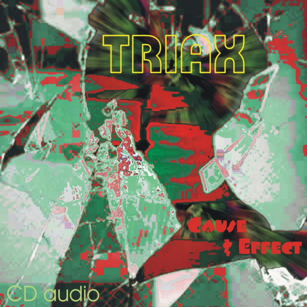 Cause & Effect by Triax (Album, Electronic): Reviews, Ratings, Credits ...