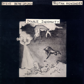 英LP Steve Beresford, Tristan Honsinger Double Indemnity Y9 Y /00260 Double Indemnity by Steve Beresford / Tristan Honsinger