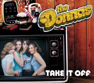 Take It Off / Hyperactive / Rock 'n' Roll Machine by The Donnas (Single ...