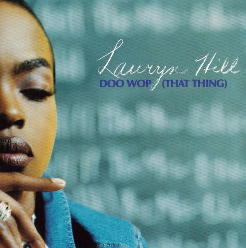 Doo Wop (That Thing) by Lauryn Hill (Single; Ruff House; CSK 41015