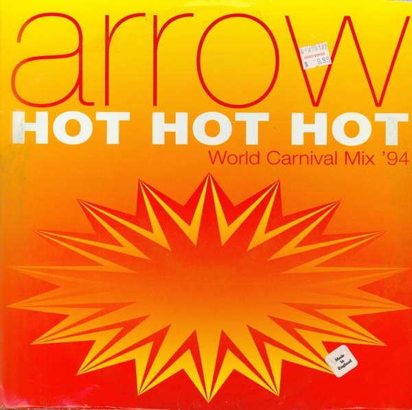 Hot Hot Hot (World Carnival Mix '94) by Arrow (Single, Soca