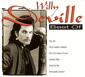 Best Of by Willy DeVille (Compilation): Reviews, Ratings, Credits, Song